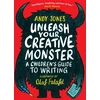 KNYGA Andy Jones Unleash Your Creative Monster: A Children's Guide to Writing