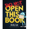 KNYGA Andy Lee Lee Andy Do Not Open This Book: A ridiculously funny story for kids, big and small!