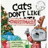 KNYGA Andy Wortlock Wortlock Andy Cats Don't Like Christmas!: A Hilarious Holiday Children's Book for Kids Ages 3-7