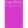 KNYGA Ange Mlinko Foxglovewise
