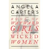 KNYGA Angela Carter's Book Of Wayward Girls And Wicked Women