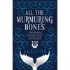 KNYGA Angela Slatter All the Murmuring Bones