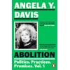 KNYGA Angela Y Davis Abolition: Politics, Practices, Promises, Vol. 1