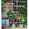 KNYGA Angela Youngman Vanduo-Efficient Gardener, Sustainable techniques for growing in a changing climate