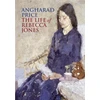 KNYGA Angharad Price Life of Rebecca Jones