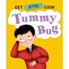 KNYGA Anita Ganeri Get Better Soon!: Tummy Bug