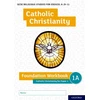 KNYGA Ann Clucas GCSE Religious Studies for Edexcel A (9-1): Catholic Christianity Foundation Workbook for Paper 1
