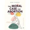 KNYGA Ann Furedi Moral Case for Abortion