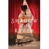 KNYGA Ann H Gabhart In the Shadow of the River