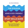 KNYGA Ann Marie Mcnicholas Dyslexia, ADHD, and DCD-Friendly Study Skills Guide