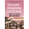 KNYGA Anna Burns Escape to Pumpkin Cottage