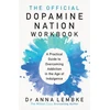 KNYGA Anna Lembke Official Dopamine Nation Workbook, A Practical Guide to Overcoming Addiction in the Age of Indulgence