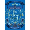 KNYGA Anna Mazzola Clockwork Girl, The captivating and bestselling gothic mystery you won’t want to miss!