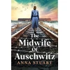 KNYGA Anna Stuart Midwife of Auschwitz