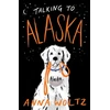 KNYGA Anna Woltz Talking to Alaska