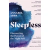 KNYGA Annabel Abbs Sleepless, Discovering the Power of the Night Self