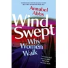KNYGA Annabel Abbs Windswept, why women walk