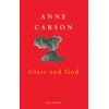 KNYGA Anne Carson Glass And God