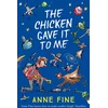 KNYGA Anne Fine Chicken Gave it to Me