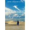 KNYGA Anne Graham Lotz Wounded by God's People
