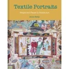 KNYGA Anne Kelly Textile Portraits, People and Places in Textile Art