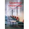 KNYGA Anne Marie Fortier Uncertain Citizenship, Life in the Waiting Room