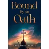 KNYGA Anne Marie Harris Bound by an Oath