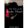 KNYGA Anne Rice Tale Of The Body Thief, The Vampire Chronicles 4