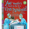 KNYGA Anne Rooney You Wouldn't Want To Be In A Virus Pandemic!
