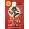 KNYGA Annette Dumbach Sophie Scholl and the Baltas Rose