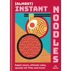 KNYGA Anonymous (Almost) Instant Noodles, Quick &amp; Easy Recipes to Take Your Noodles to the Next Level