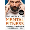 KNYGA Ant Middleton Mental Fitness, 15 Rules to Strengthen Your Body and Mind