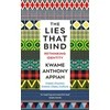 KNYGA Anthony Appiah Lies That Bind, Rethinking Identity