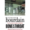 KNYGA Anthony Bourdain Bone In The Throat