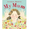 KNYGA Anthony Browne My Mum