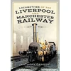 KNYGA Anthony Dawson Locomotives of the Liverpool and Manchester Railway