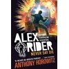 KNYGA Anthony Horowitz Never Say Die, The explosive eleventh book in the bestselling spy series that's sold over 21 million copies; for fans of action, gadgets and danger aged 9-14