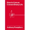 KNYGA Anthony Pompliano How To Live An Extraordinary Life