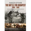 KNYGA Anthony Tucker Jones Battle for Budapest 1944 - 1945