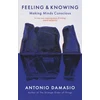 KNYGA Antonio Damasio Feeling and Knowing