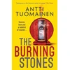 KNYGA Antti Tuomainen Burning Stones, The nail-bitingly tense, darkly funny new thriller from the author of The Man Who Died