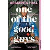 KNYGA Araminta Hall One of the Good Guys, The Richard And Judy Bookclub Pick: This Is What Happens When Women Have Had Enough