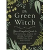 KNYGA Arin Murphy Hiscock Žalias Witch, Your Complete Guide to the Natural Magic of Herbs, Flowers, Essential Oils, and More