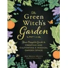 KNYGA Arin Murphy Hiscock Žalias Witch's Garden, Your Complete Guide to Creating and Cultivating a Magical Garden Space