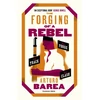 KNYGA Arturo Barea Forging of a Rebel