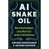 KNYGA Arvind Narayanan AI Snake Oil, What Artificial Intelligence Can Do, What It Can’t, and How to Tell the Difference