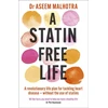 KNYGA Aseem Malhotra Statin-Free Life, A revolutionary life plan for tackling heart disease – without the use of statins
