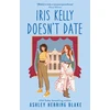 KNYGA Ashley Herring Blake Iris Kelly Doesn't Date, A swoon-worthy, laugh-out-loud queer romcom