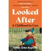 KNYGA Ashley John Baptiste Looked After, A moving, honest memoir about growing up in the British care system