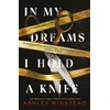 KNYGA Ashley Winstead In My Dreams I Hold a Knife, TikTok made me buy it! The breakout dark academia thriller everyone's talking about